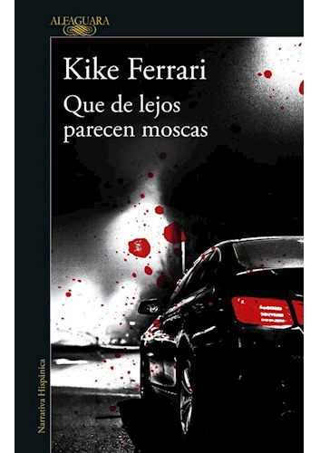 Libro Que De Lejos Parecen Moscas (coleccion Narrativa Hispa