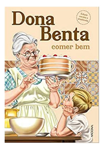 Dona Benta - Comer Bem  Edição Especial Completa Livro