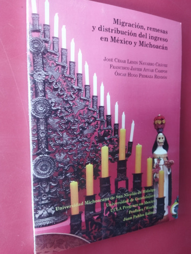 Migración, Remesas Y Distribución Del Ingreso En México