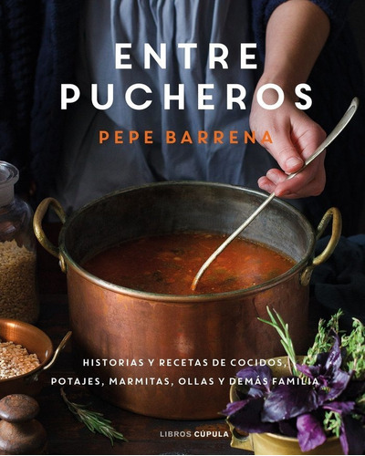 Libro Entre Pucheros - Pepe Barrena