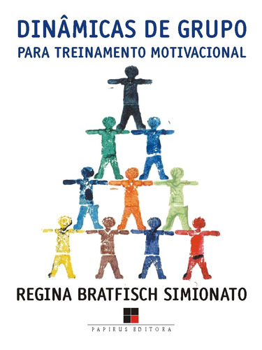 Dinâmicas de grupo para treinamento motivacional, de Simionato, Regina Gargantini Bratfisch. M. R. Cornacchia Editora Ltda., capa mole em português, 2004