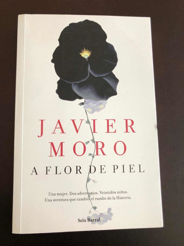 Libro A Flor De Piel - Javier Moro - Excelente Estado
