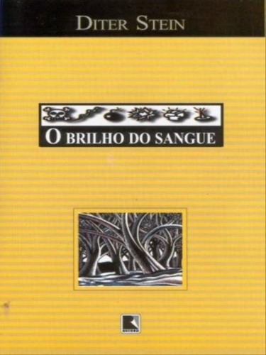 O Brilho Do Sangue, De Stein, Diter. Editora Record, Capa Mole Em Português