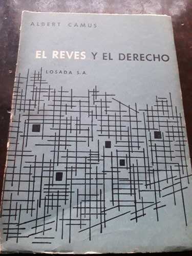 El Reves Y El Derecho - Albert Camus - Losada 1962  