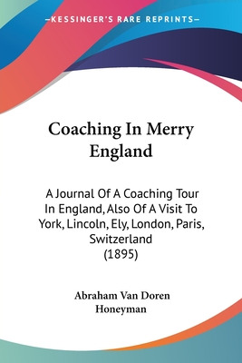 Libro Coaching In Merry England: A Journal Of A Coaching ...
