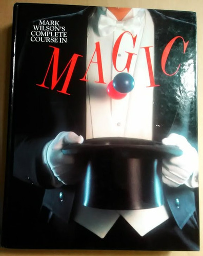 Mark Wilson's Complete Course In Magic Curso Magia Libro Bmg