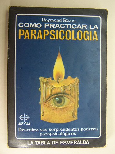 Como Pracaticar La Parapsicologia Raymont Reant Libro M