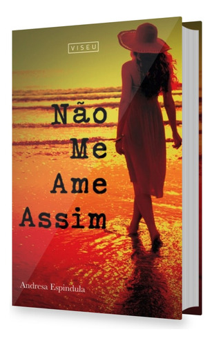 Livro Não Me Ame Assim