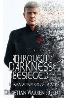 Libro Through Darkness Besieged : A Forgotten Gods Tale -...