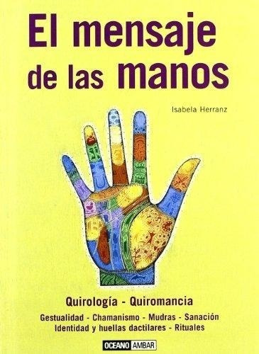 El Mensaje De Las Manos - Isabela Herranz - Oceano Ambar