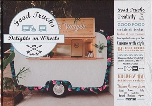 Food Trucks Delights On Wheels, De Patricia Martinez. Editorial Libros De Seda, Tapa Dura En Español