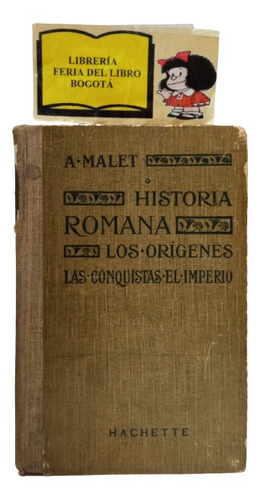 Historia Romana - Los Orígenes - Las Conquistas - A Malet