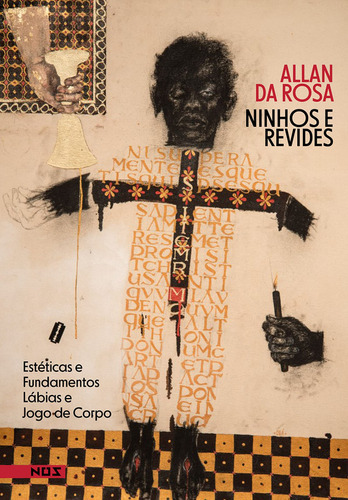 Livro: Ninhos E Revides - Estéticas E Fundamentos, Lábias E Jogo-de-corpo, Allan Da Rosa