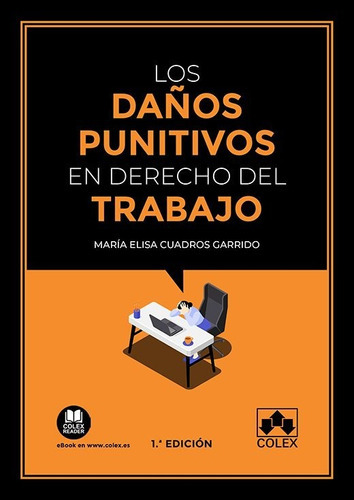 LOS DAÃÂOS PUNITIVOS EN EL DERECHO DEL TRABAJO, de CUADROS GARRIDO, MARIA ELISA. Editorial COLEX, tapa blanda en español