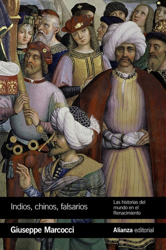 Libro Indios, Chinos, Falsarios - Marcocci, Giuseppe