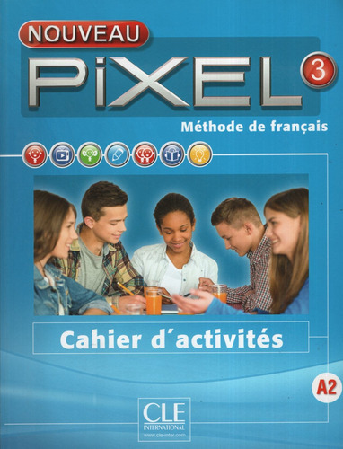 Pixel 3 - Cahier D'exercices (Nouveau), de No Aplica. Editorial Cle, tapa blanda en francés