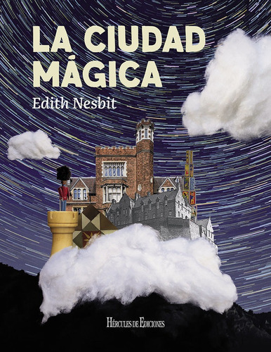La ciudad mÃÂ¡gica, de Nesbit, Edith. Editorial Hércules de Ediciones, tapa blanda en español