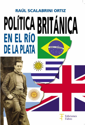 Imagen 1 de 3 de Política Británica En El Río De La Plata. Ediciones Fabro