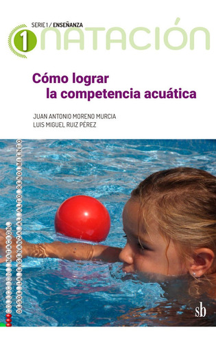 Como Lograr La Competencia Acuatica - Juan Moreno Murcia
