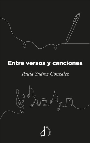 Libro Entre Versos Y Canciones - Suarez Gonzalez, Paula