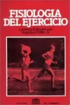 Comprar Fisiologia Del Ejercicio, De Morehouse,l.e.., Vol. 1. Editorial El Ateneo (medicina Y Vademecum), Tapa Blanda En Español