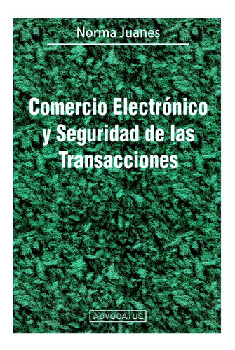 Comercio Electrónico Y Seguridad Juanes Advocatus