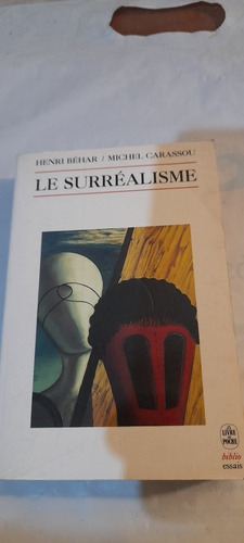 Le Surrealisme De Henri Behar Y Michel Carassou (usado)
