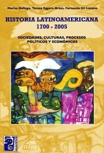 Historia Latinoamericana (1700-2005) - Ed. Maipue