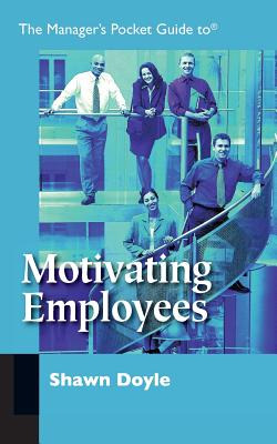 Libro The Manager's Pocket Guide To Motivating Employees ...