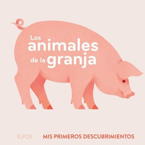 Libro Primeros Descubrimientos - Animales De La Granja, Los, De Veronique Joffre. Editorial Blume, Tapa Dura En Español, 2022