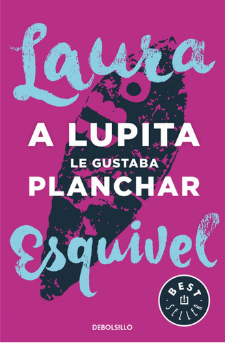 Libro - A Lupita Le Gustaba Planchar 