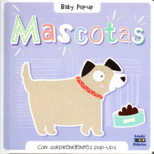 Mascotas (baby Pop-up), De Vários Autores. Editorial Edimat Libros, Tapa Dura, Edición 1 En Español, 2020