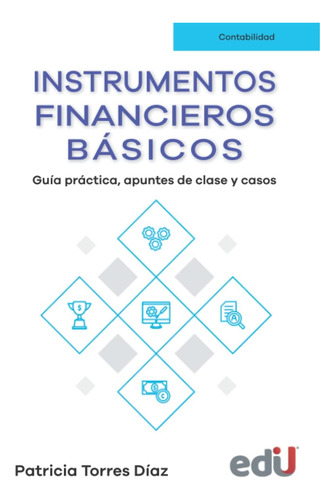 Libro: Instrumentos Financieros Básicos: Guía Práctica, De Y