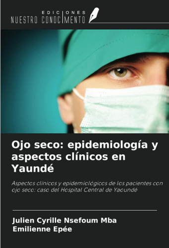 Ojo Seco: Epidemiología Y Aspectos Clínicos En Yaundé: Aspec