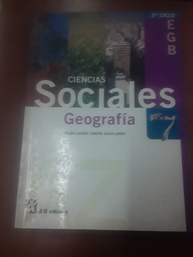 Ciencias Sociales 7 - Geografía - Editorial Az - Louro Loray