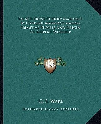 Libro Sacred Prostitution; Marriage By Capture; Marriage ...