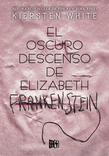 El oscuro descenso de Elizabeth Frankenstein, de White, Kiersten. Editorial Vrya, tapa blanda en español, 2018