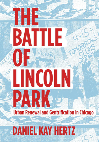 Libro: The Battle Of Lincoln Park: Urban Renewal And Gentrif