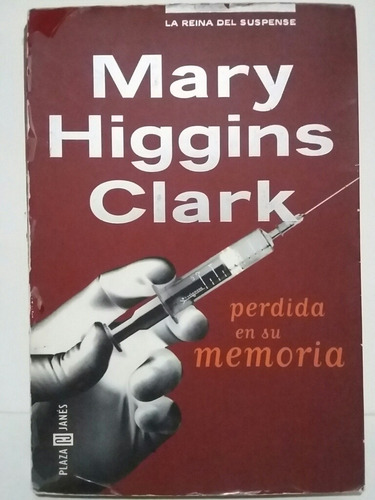 Perdida En Su Memoria. Por Mary Higgins Clark.