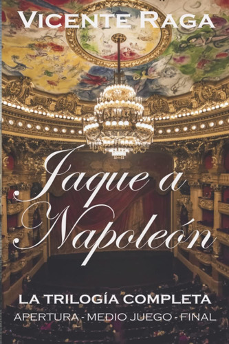 Libro: Jaque A Napoleón: La Trilogía Completa: Apertura, Med