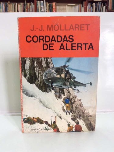 Cordadas De Alerta - J. J. Millares - Montañismo - Escalar