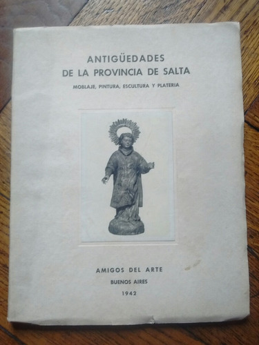 Antigüedades De La Provincia De Salta - Catálogo