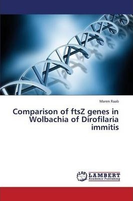 Comparison Of Ftsz Genes In Wolbachia Of Dirofilaria Immi...