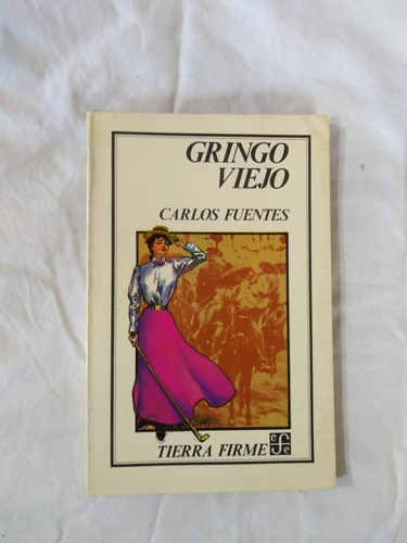 Gringo Viejo - Carlos Fuentes - Novela
