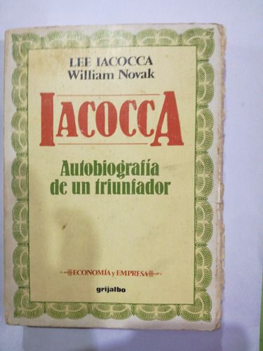 Iacocca Autobiografia De Un Triunfador Grijalbo