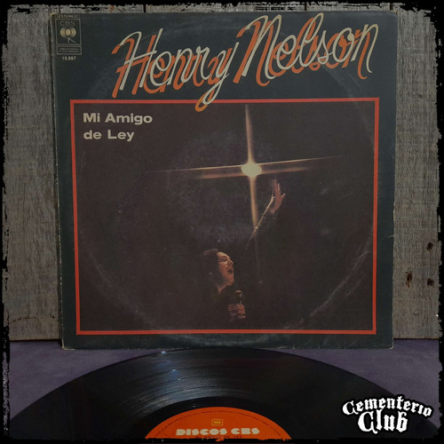 Henry Nelson - Mi Amigo De Ley  - Ed Arg 1978 Vinilo Lp