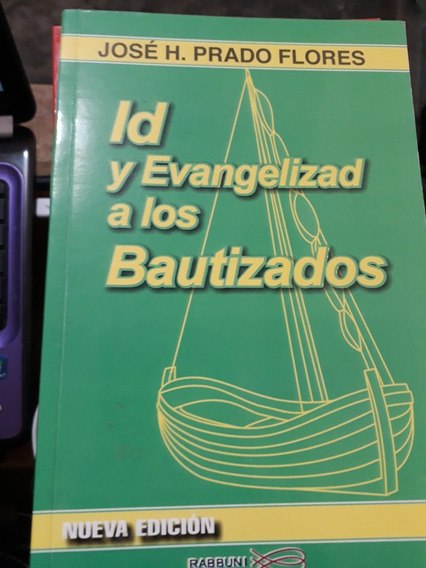 id y evangelizar a los bautizados pepe prado pdf id y evangelizar a los bautizados pepe prado pdf