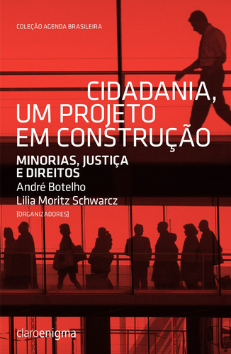 Cidadania: um projeto em construção, de Vários autores. Editora Schwarcz SA, capa mole em português, 2013