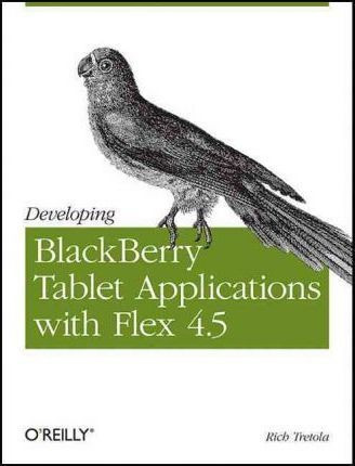 Developing Blackberry Tablet Applications With Flex 4.5 -...