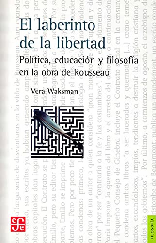 Libro El Laberinto De La Libertad  De Waksman Vera  Fce
